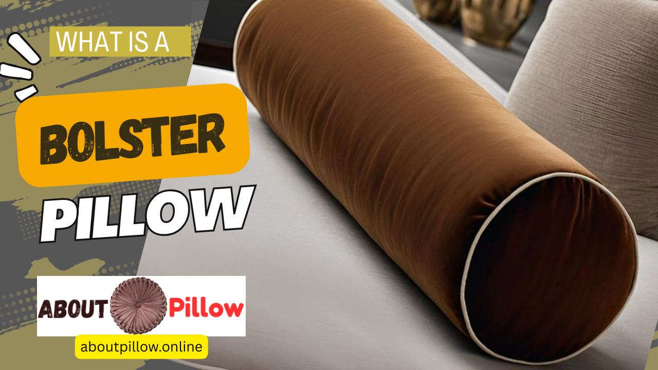 What is a Bolster Pillow